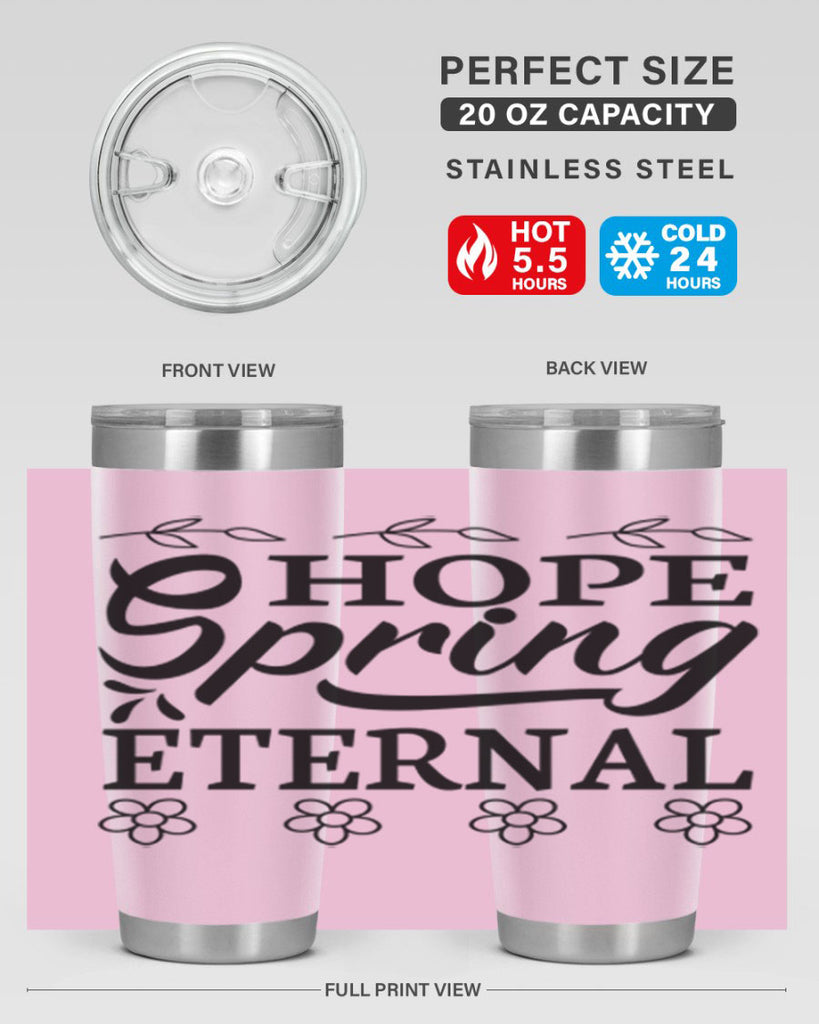 Hope spring eternal  262#- spring- Tumbler
