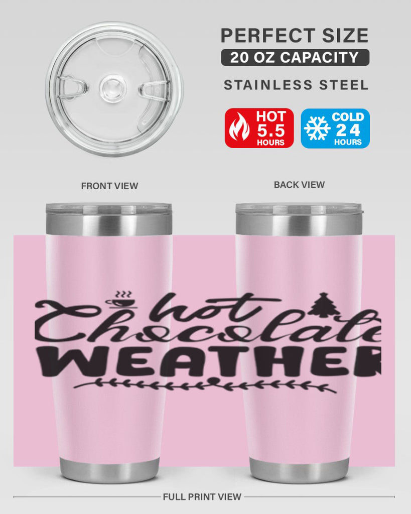 Hot Chocolate Weather 197#- winter- Tumbler