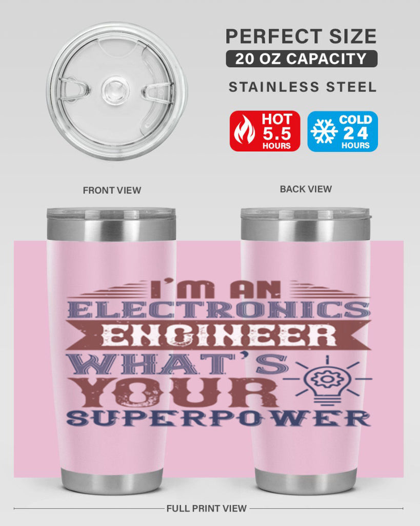 I am an electronics engineer whats superpower Style 52#- engineer- tumbler