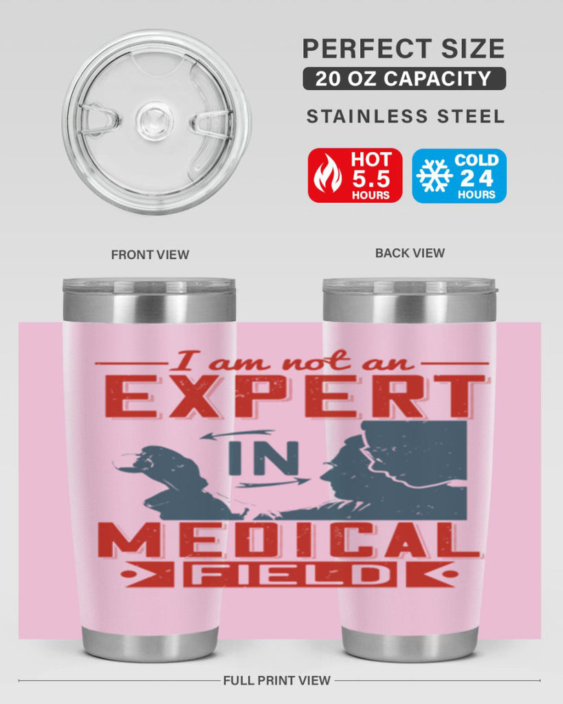 I am not an expert in medical field Style 1#- medical- tumbler