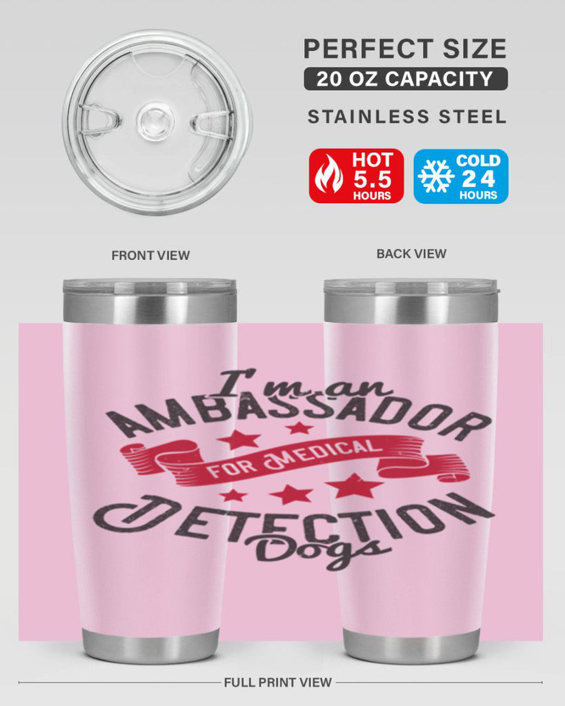 Im an ambassador for Medical Detection dogs Style 41#- medical- tumbler