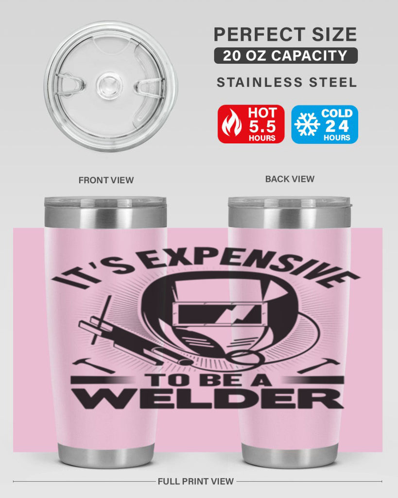Its expensive Style 8#- welder- tumbler