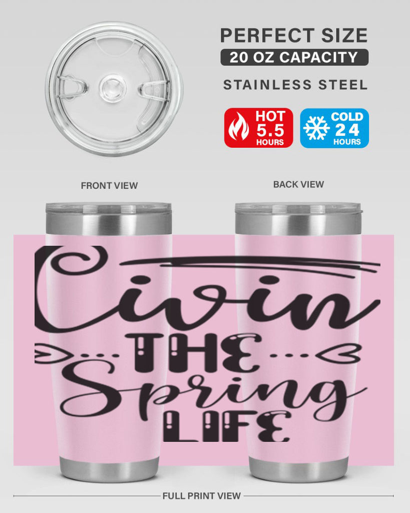 LIVIN the SPRING LIFE  318#- spring- Tumbler