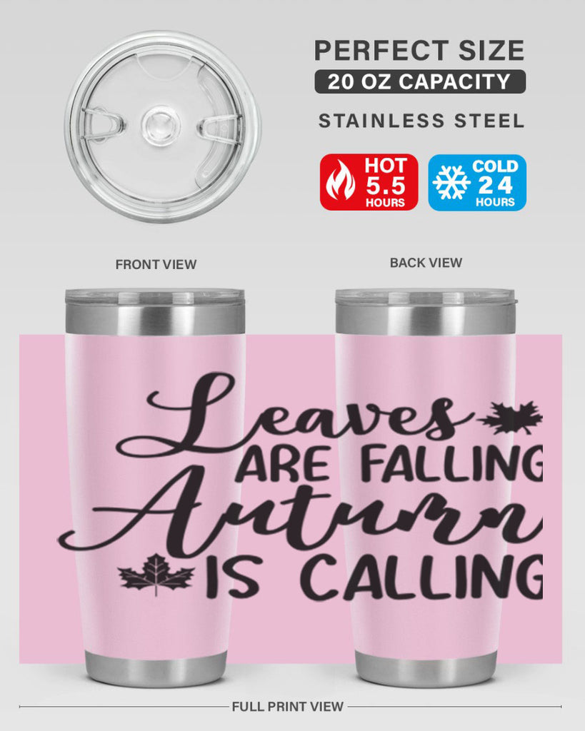 Leaves Are Falling Autumn Is Calling 390#- fall- Tumbler
