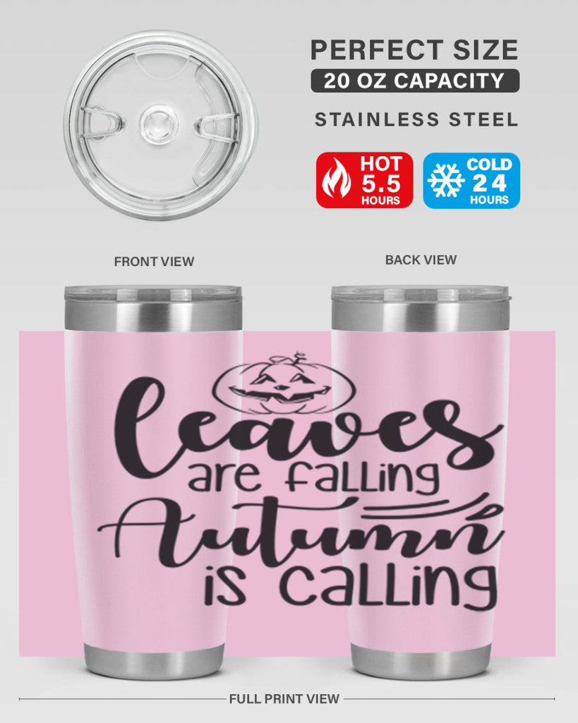 Leaves Are Falling Autumn Is Calling 393#- fall- Tumbler