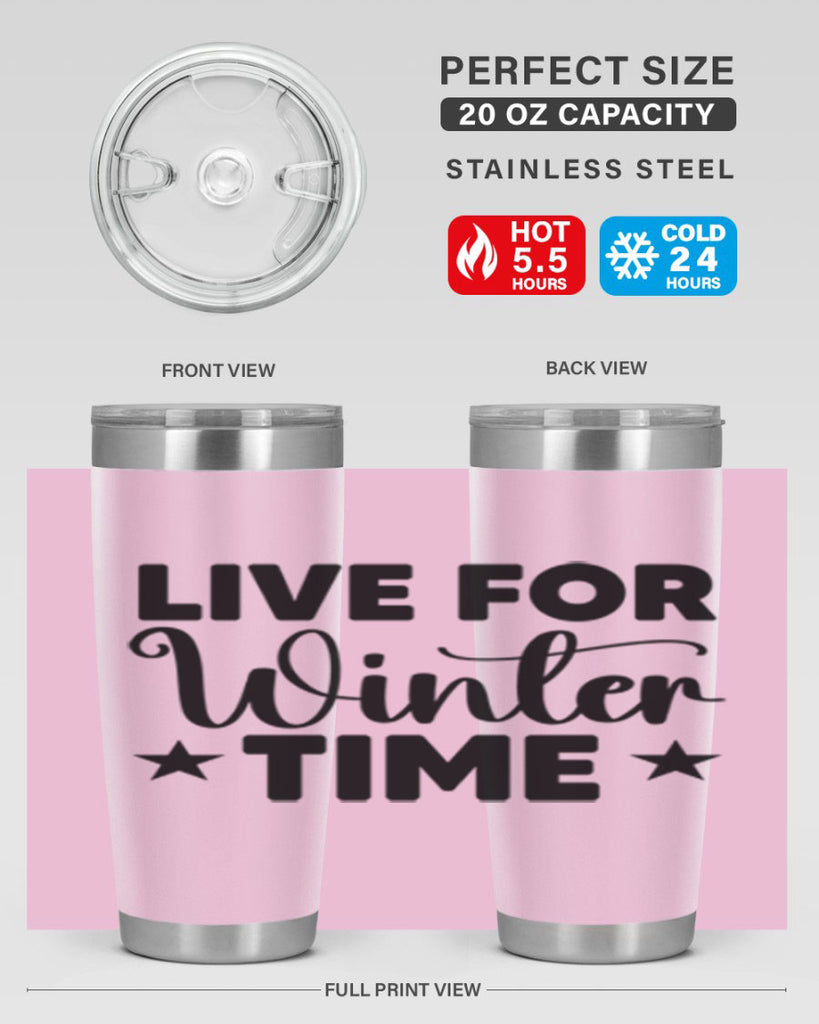 Live for Winter Time 307#- winter- Tumbler