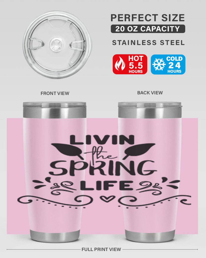 Livin the Spring Life 312#- spring- Tumbler