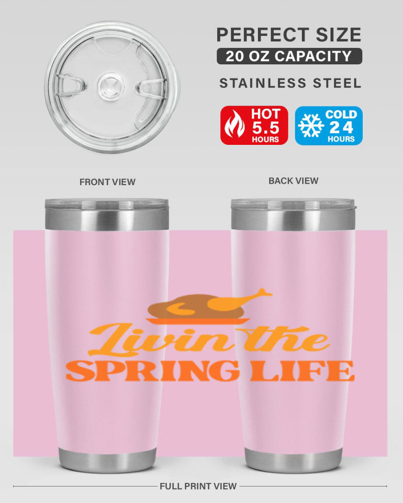 Livin the spring life 311#- spring- Tumbler
