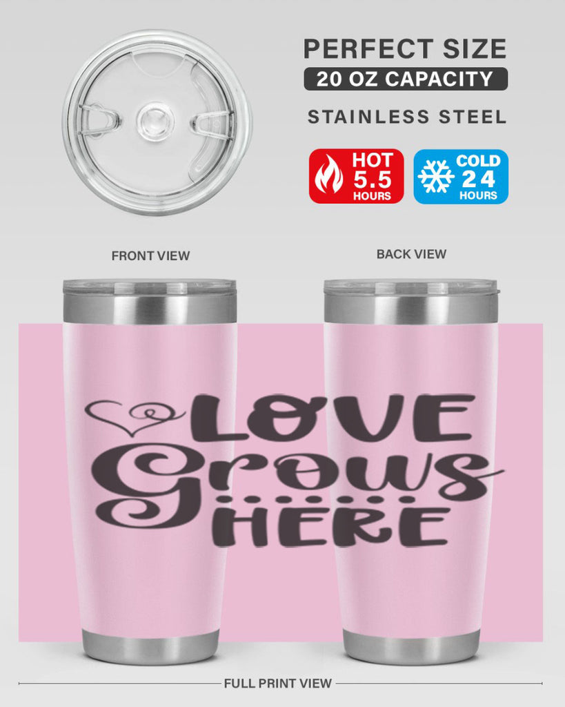 Love grows here 328#- spring- Tumbler