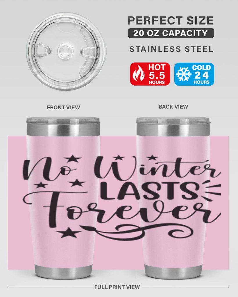 No Winter Lasts Forever 352#- spring- Tumbler