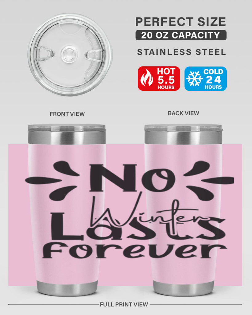 No Winter Lasts Forever 354#- spring- Tumbler