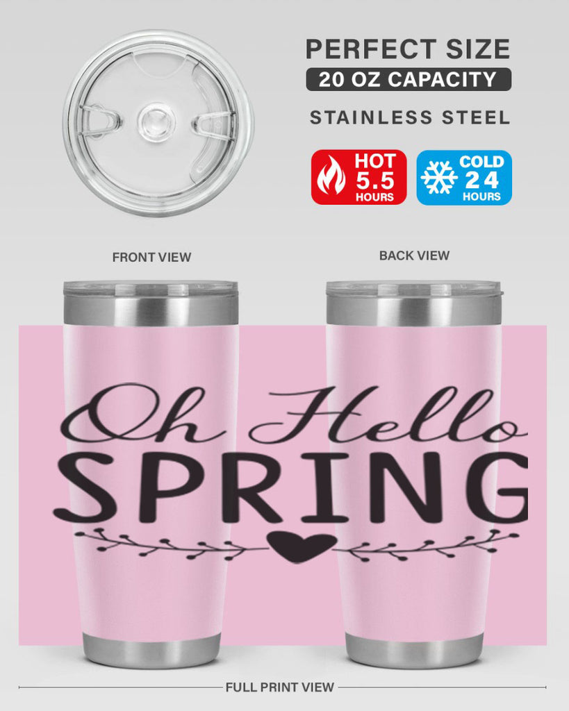 Oh Hello Spring 363#- spring- Tumbler