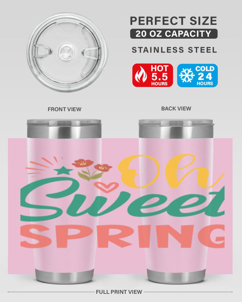 Oh Sweet Spring  387#- spring- Tumbler
