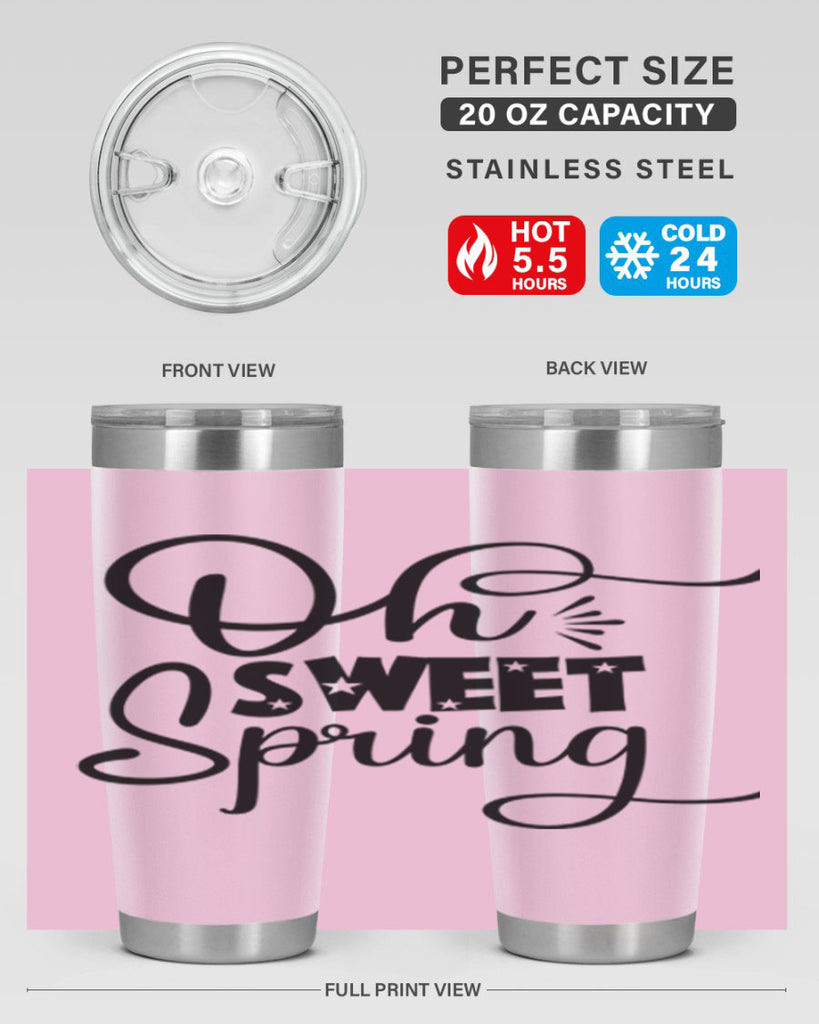 Oh Sweet Spring 369#- spring- Tumbler