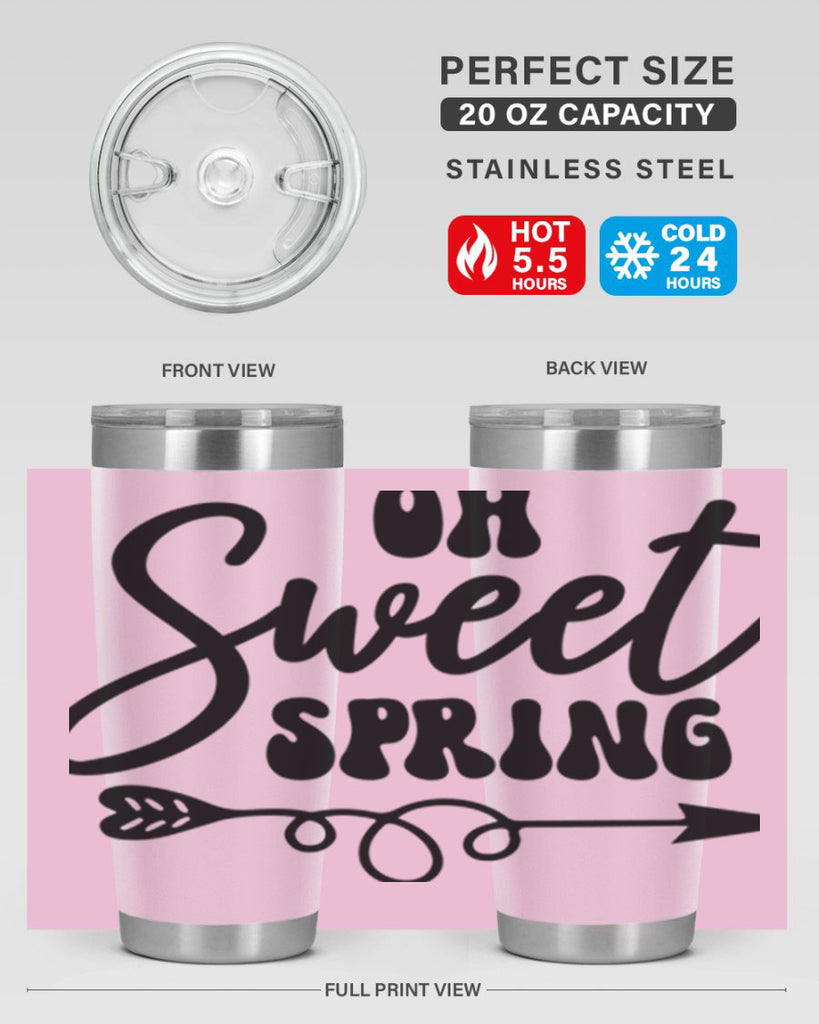 Oh Sweet Spring379#- spring- Tumbler