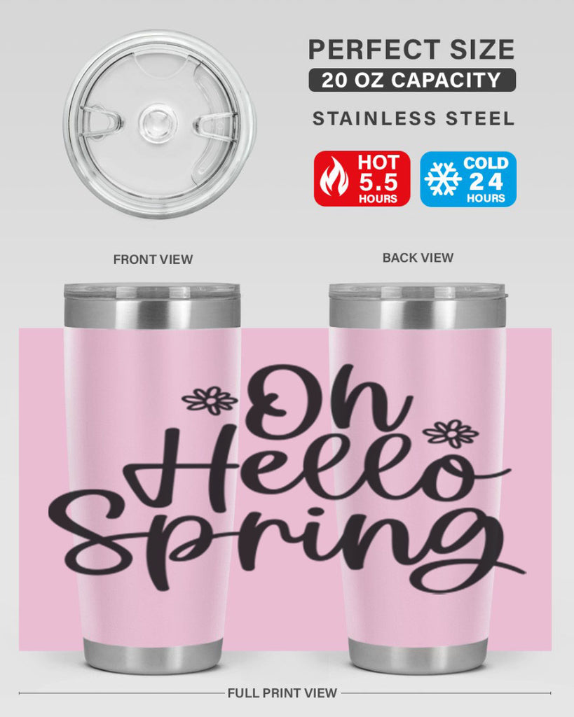 Oh hello spring  384#- spring- Tumbler