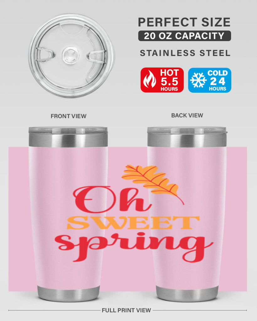 Oh sweet spring 373#- spring- Tumbler