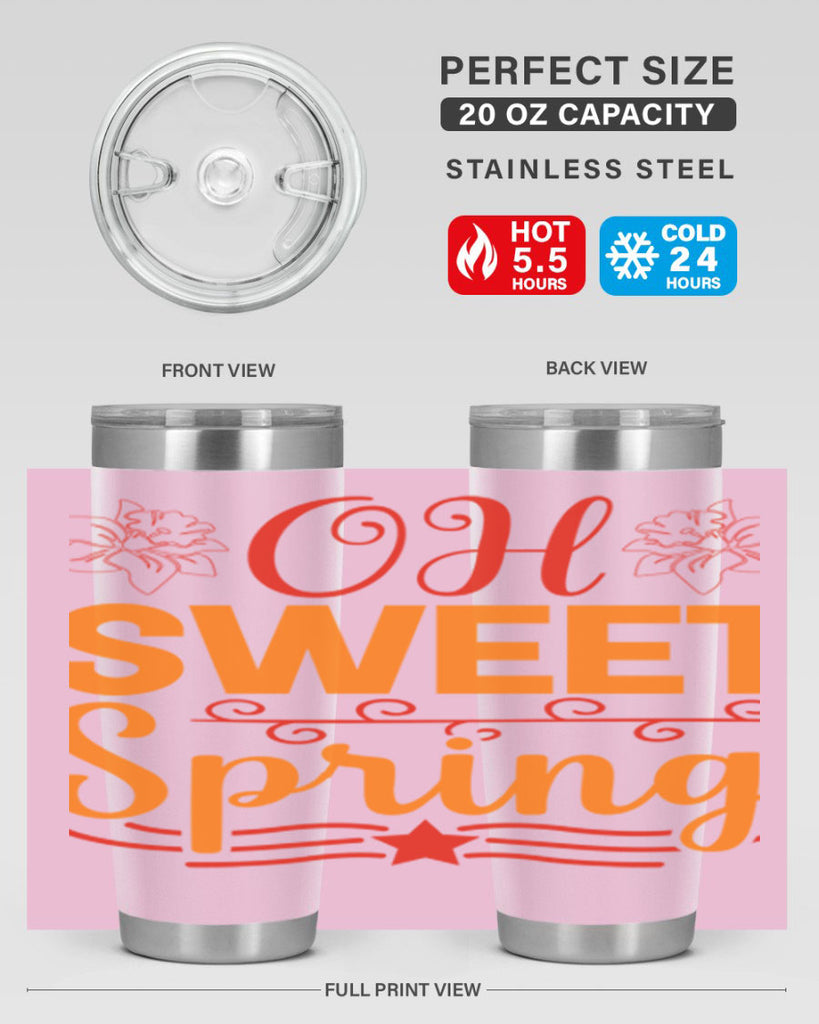 Oh sweet spring 374#- spring- Tumbler