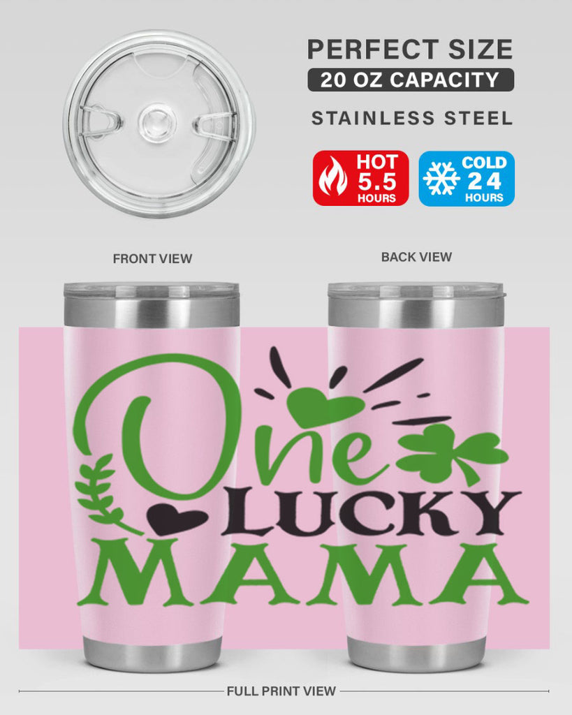 One Lucky Mama Style 148#- St Patricks Day- Tumbler