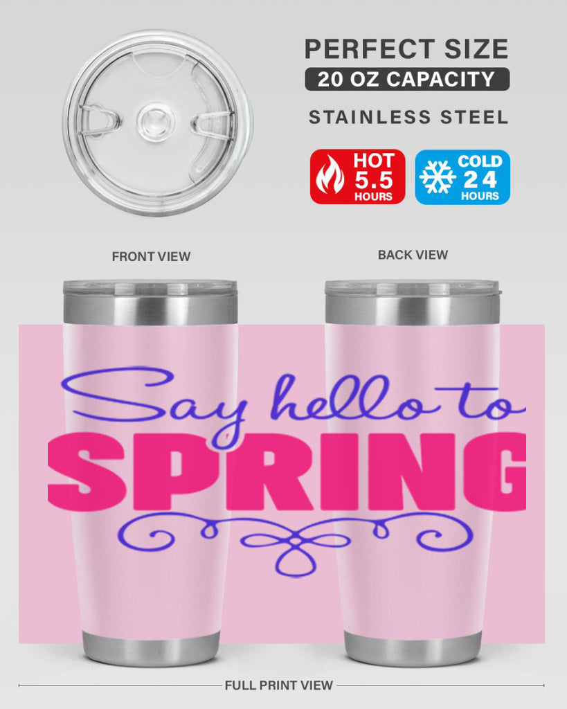 Say Hello to Spring 401#- spring- Tumbler
