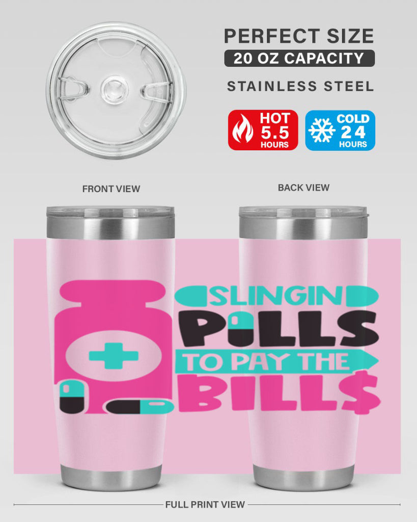 Slingin Pills To Pay The Bills Style Style 31#- nurse- tumbler