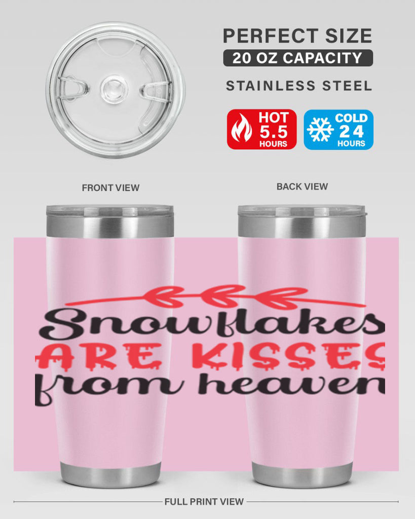 Snowflakes are kisses from heaven 376#- winter- Tumbler