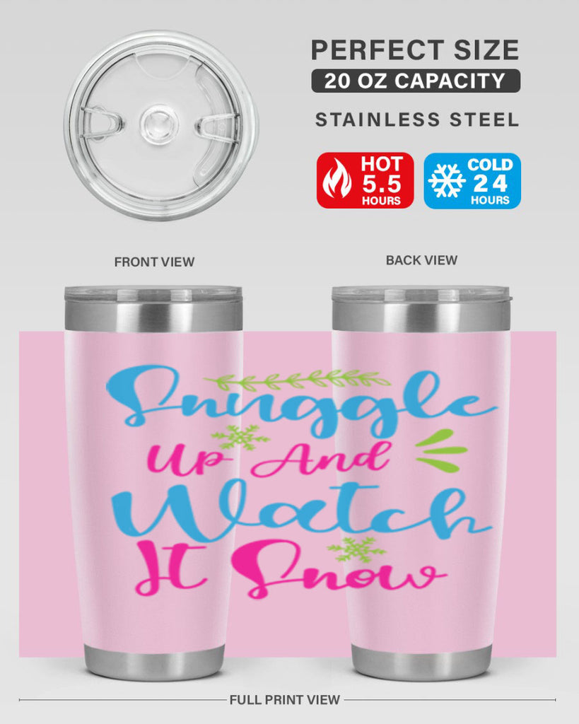 Snuggle Up And Watch It Snow 381#- winter- Tumbler