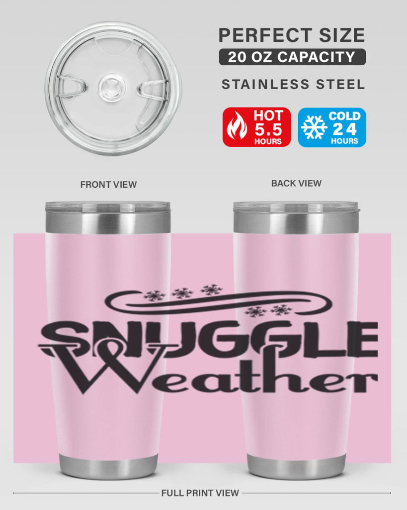 Snuggle Weather 388#- winter- Tumbler