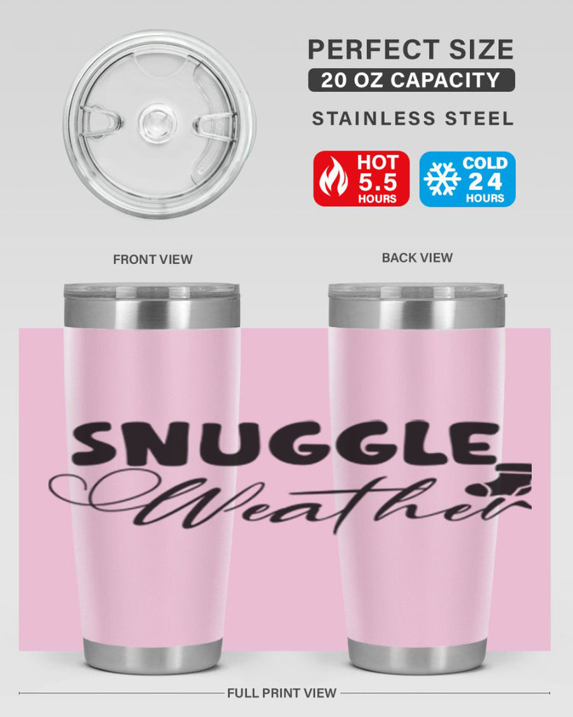 Snuggle Weather 389#- winter- Tumbler