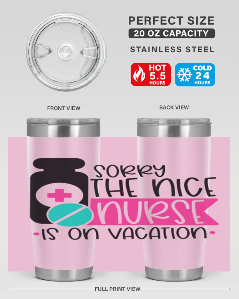 Sorry The Nice Nurse Is On Vacation Style Style 30#- nurse- tumbler