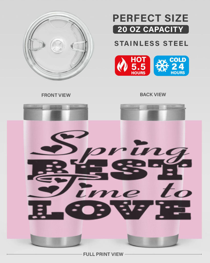 Spring Best Time to Love 409#- spring- Tumbler