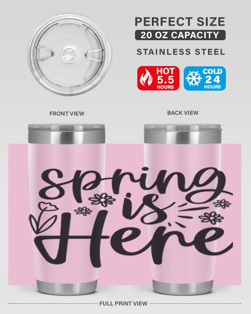 Spring is here  502#- spring- Tumbler