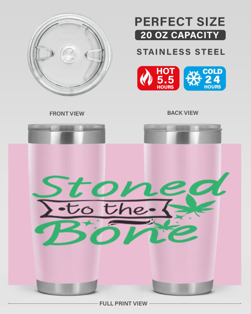 Stoned to the Bone 253#- marijuana- Tumbler