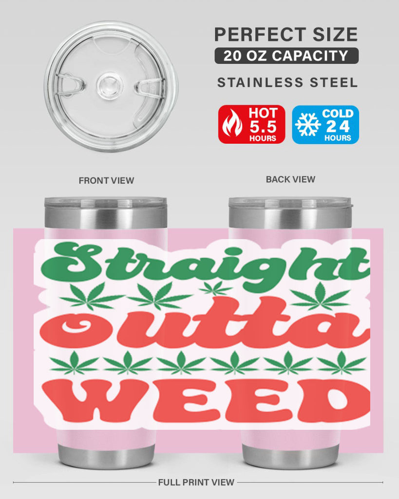 Straight Outta Weed 267#- marijuana- Tumbler