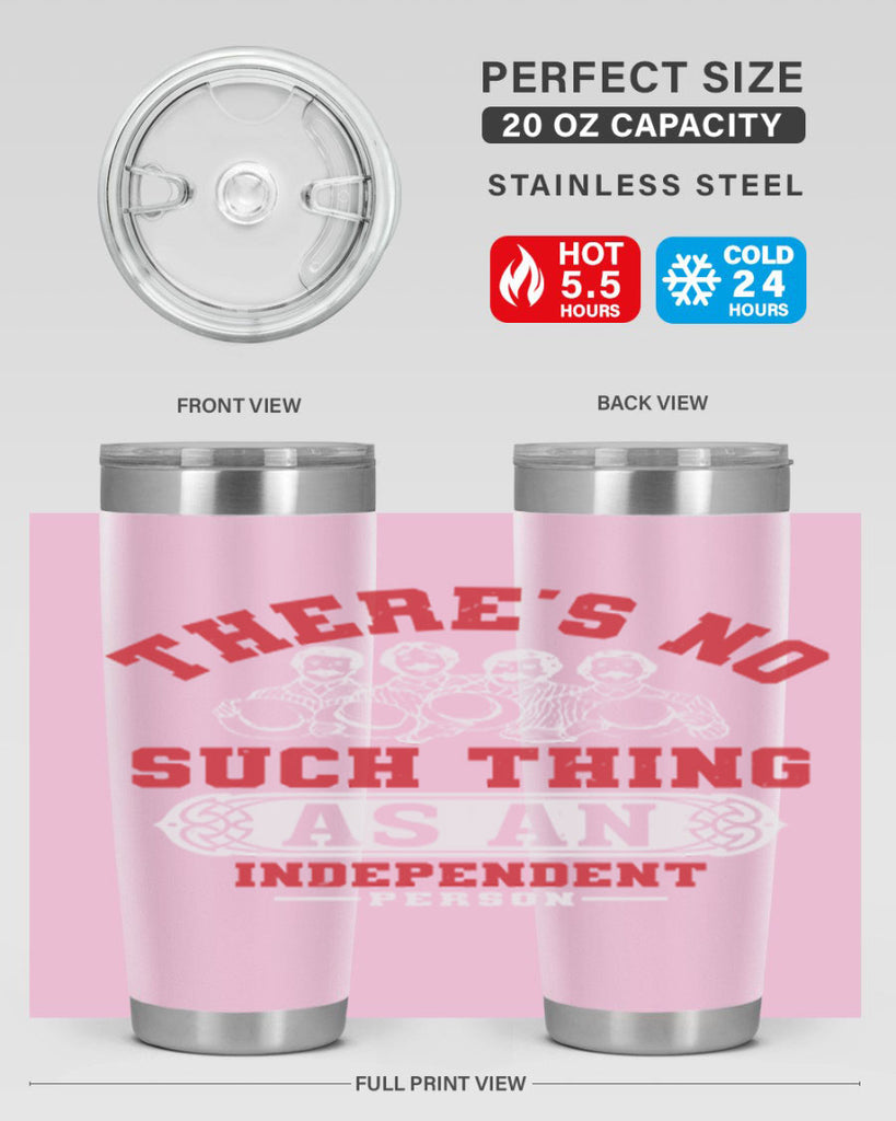 There is no such thing as an independent Style 40#- Fourt Of July- Tumbler