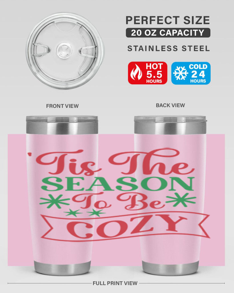 Tis The Season To Be Cozy 415#- winter- Tumbler