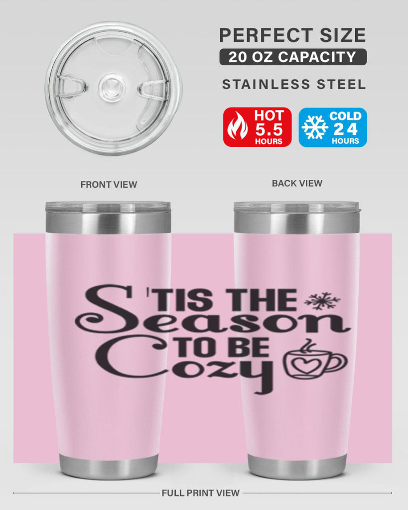 Tis the Season to Be Cozy 1#- winter- Tumbler