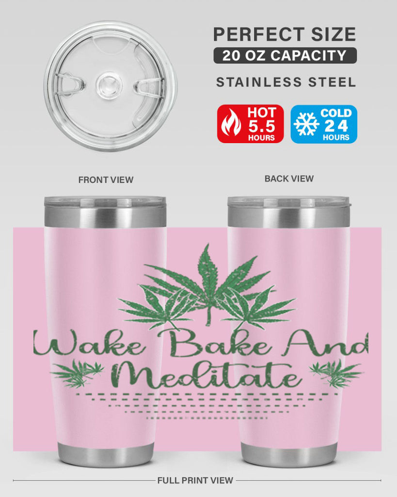 Wake Bake And Meditate Sublimation 274#- marijuana- Tumbler