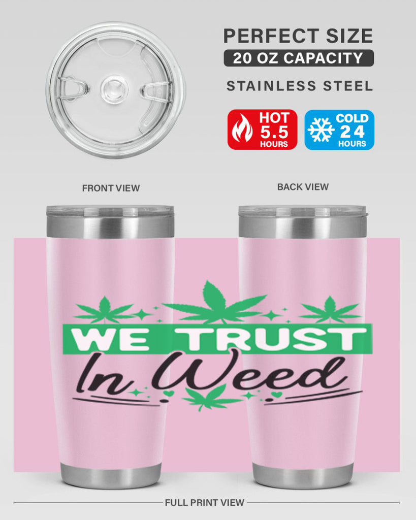 We Trust in weed 277#- marijuana- Tumbler