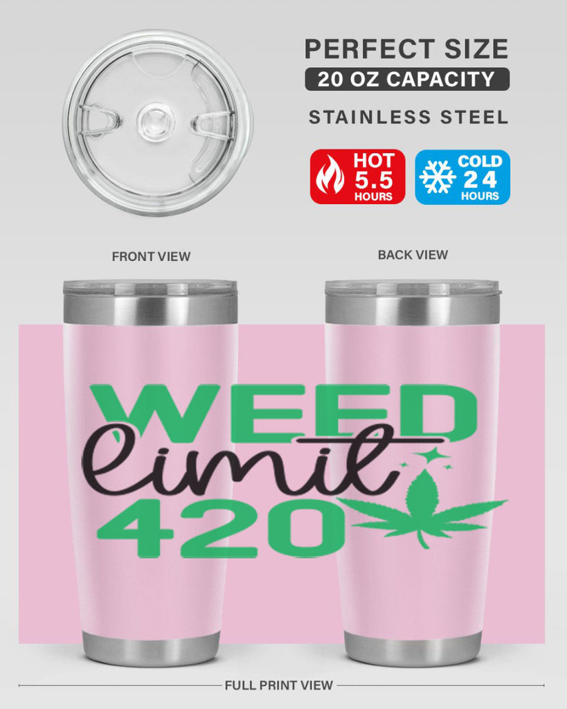 Weed Limit 420 294#- marijuana- Tumbler