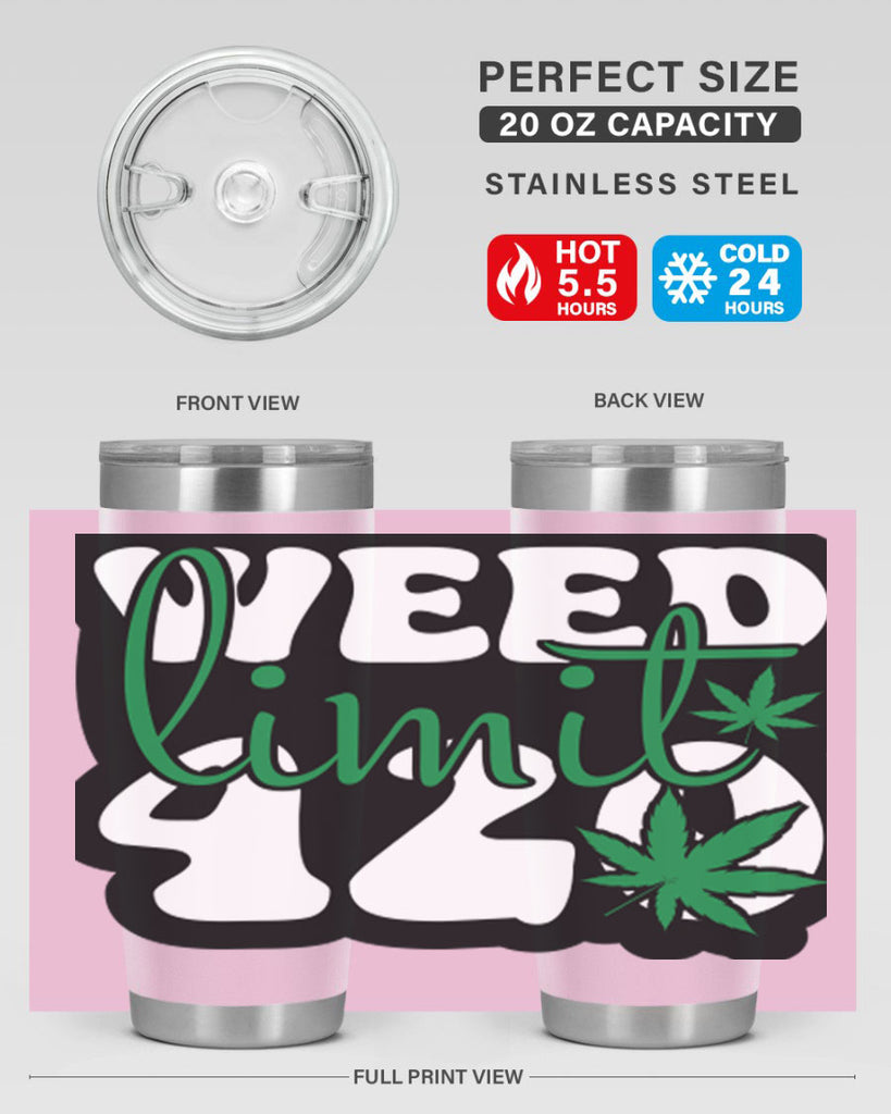 Weed limit 420 296#- marijuana- Tumbler