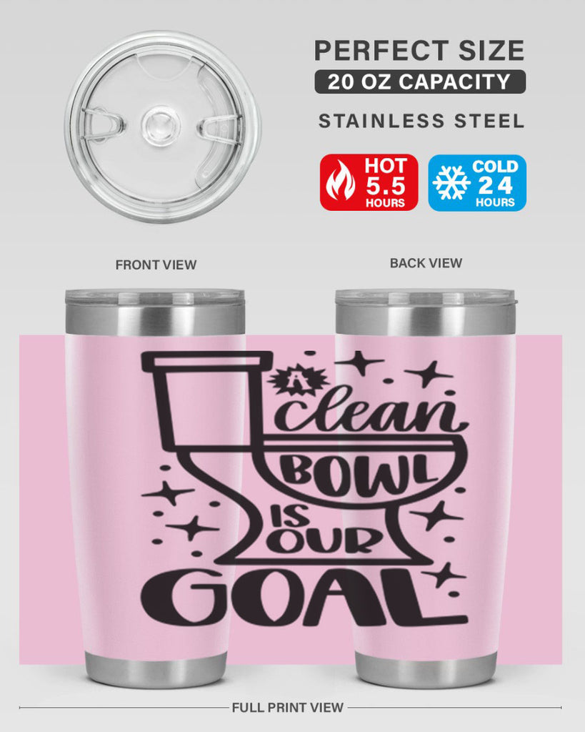 a clean bowl is our goal 49#- bathroom- Tumbler