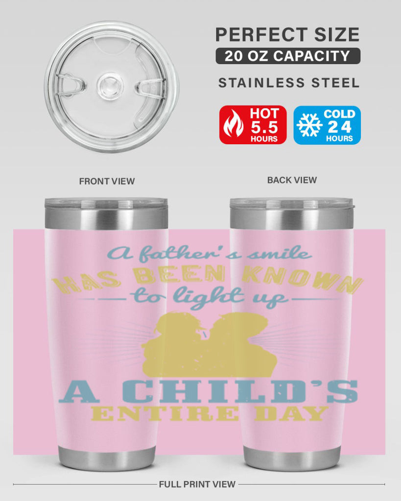 a father’s smile has been 122#- fathers day- Tumbler