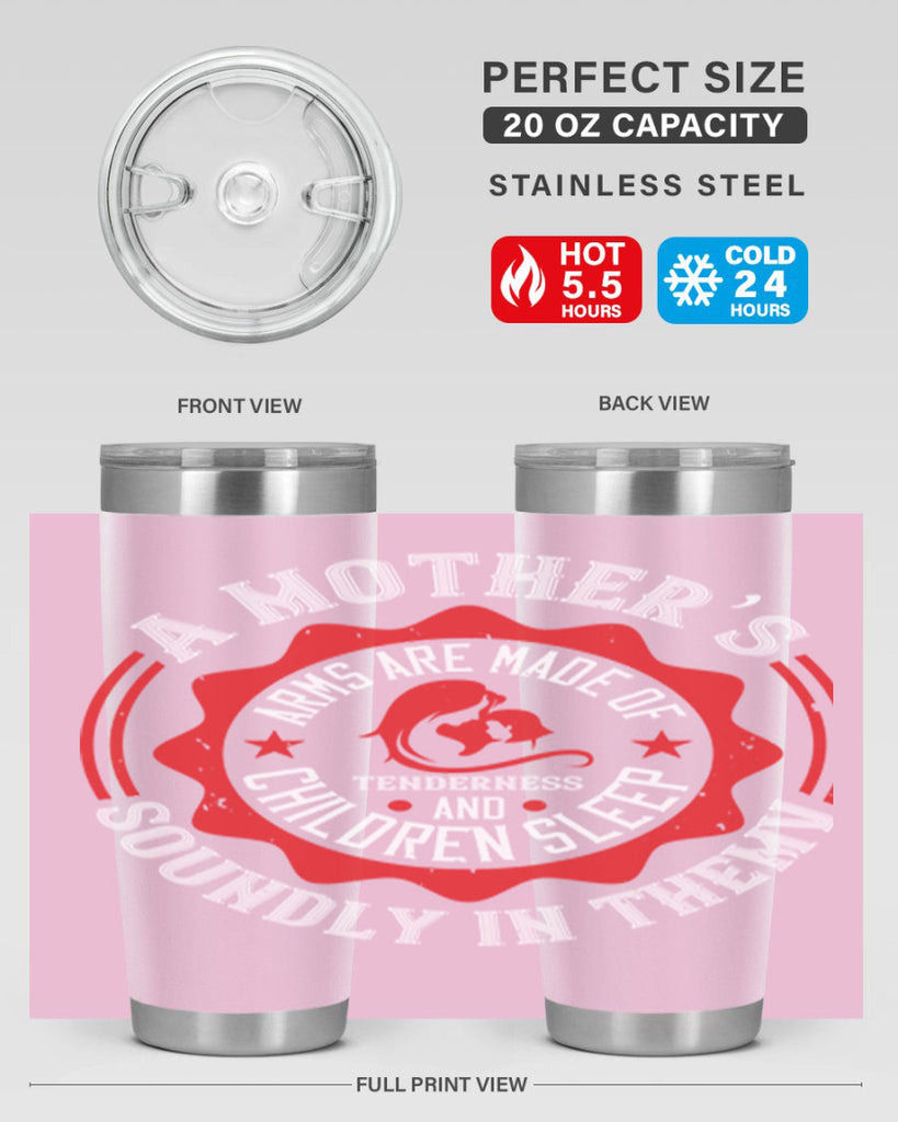 a mother’s arms are made 6#- mothers day- Tumbler