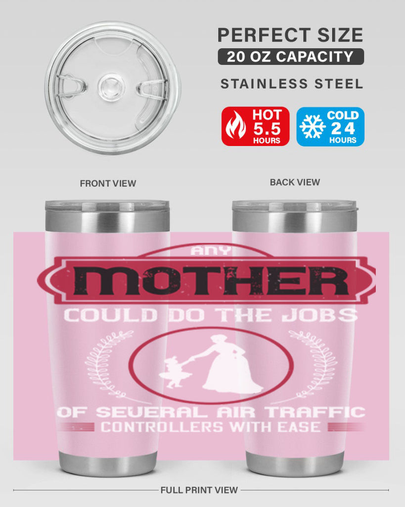 any mother could do 90#- mothers day- Tumbler