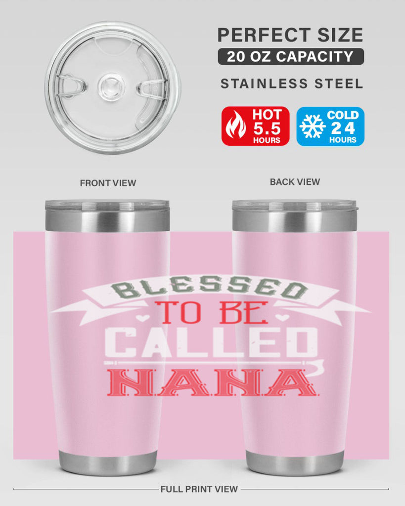 blessed to be called nana 108#- grandma - nana- Tumbler