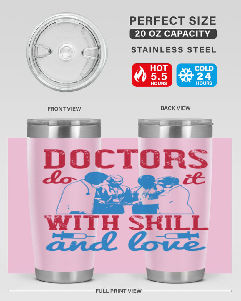 doctors do it with skill and love Style 2#- medical- tumbler