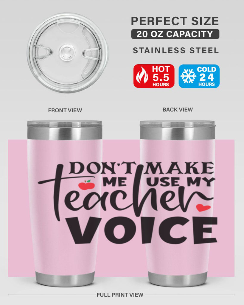 dont make me use my teacher voice Style 182#- teacher- tumbler