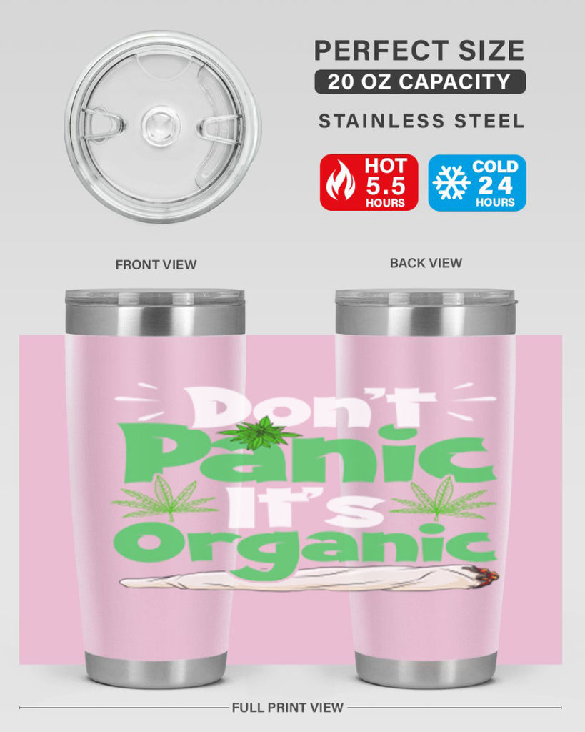 dont panic its organic 75#- marijuana- Tumbler
