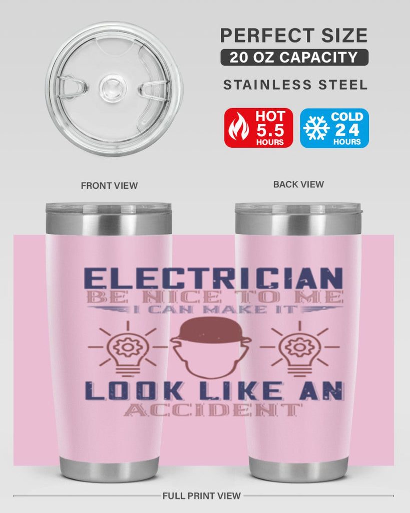 electrician nice to me i can make it look like an accident Style 68#- engineer- tumbler